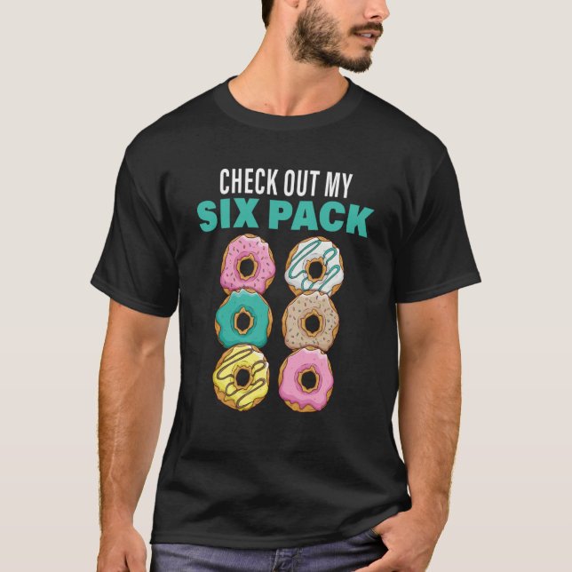 Check Out My Six Pack Donuts Women's and Men's T-Shirt (Vorderseite)
