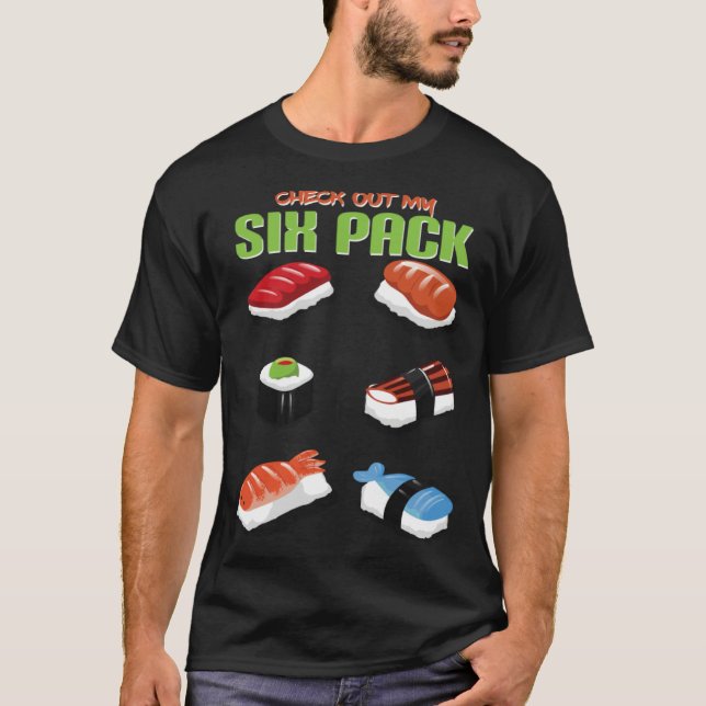 Check Out My Six Pack Fitness  Sushi T-Shirt (Vorderseite)