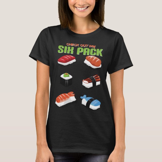 Check Out My Six Pack Fitness  Sushi T-Shirt (Vorderseite)