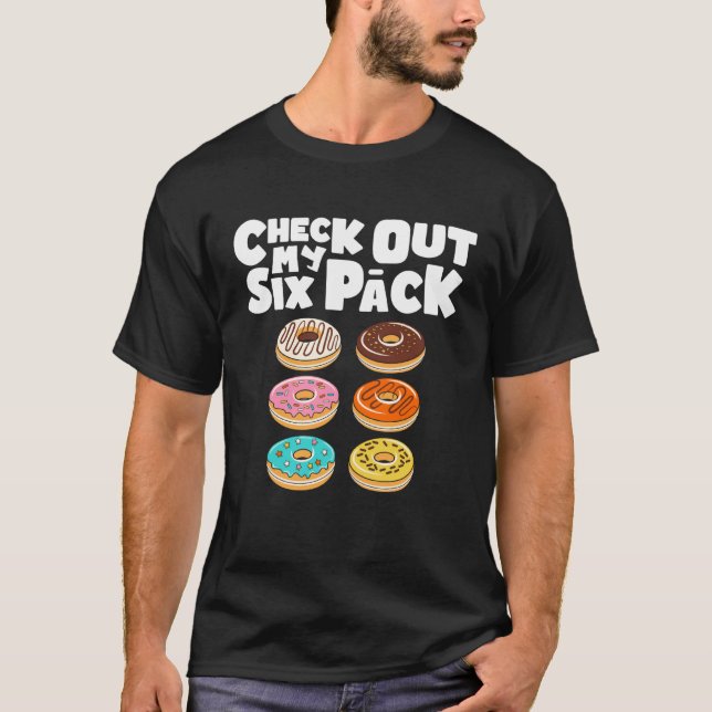 Check Out My Six Pack Gym Donut Doughnut T-Shirt (Vorderseite)