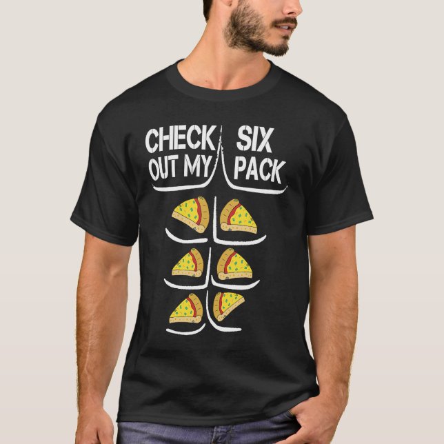 Check Out My Six Pack Pizza  Pizza Six Pack Gif T-Shirt (Vorderseite)