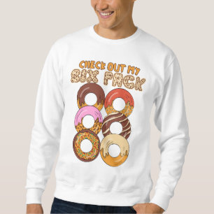 Check Out My Six Pack - Süße Donuts Bauchmuskeltra Sweatshirt