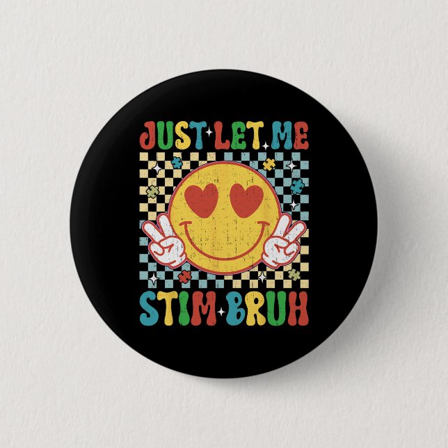 Checkered Just Gelassen Stim Bruh Autismus Bewusst Button (Vorderseite)