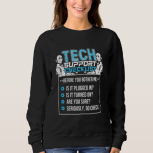 Checkliste Technischer Support - Funny für technis Sweatshirt