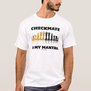 Checkmate ist mein Mantra (Reflektives Schach-Set) T-Shirt