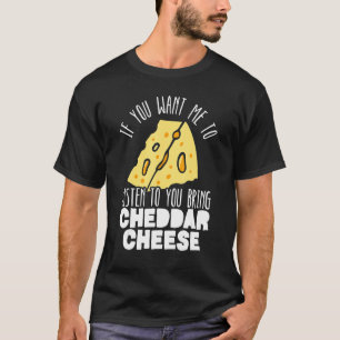 Cheddar Käse Food 1 T-Shirt