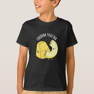 Cheddar Together Funny Food Pub Dark BG T-Shirt