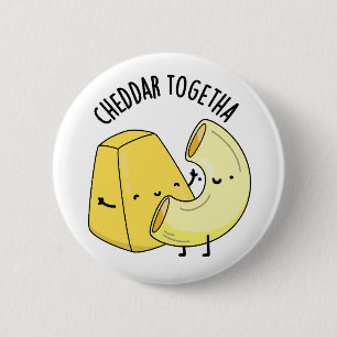 Cheddar Zusammen Lustiger Lebensmittelwitz  Button