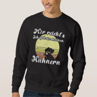 Cheeky Chicken Sunset Geh Zu Meine Hühnern Script  Sweatshirt