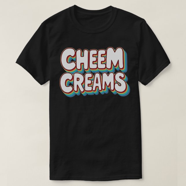 Cheem Creams T-Shirt (Design vorne)