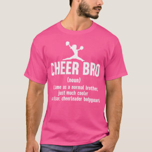 Cheer Bro Definition Cheer Bruder Einer Cheerleade T-Shirt
