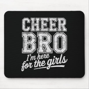 Cheer Bro hier für Mädchen Cheerleading T-Shirt mä Mousepad