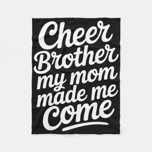 Cheer Bruder, meine Mutter hat mich kommen lassen  Fleecedecke (Vorderseite)
