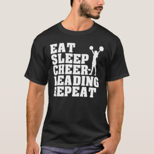 Cheer Cheer Dance Sprichwort Eat Sleep Cheerlead T-Shirt