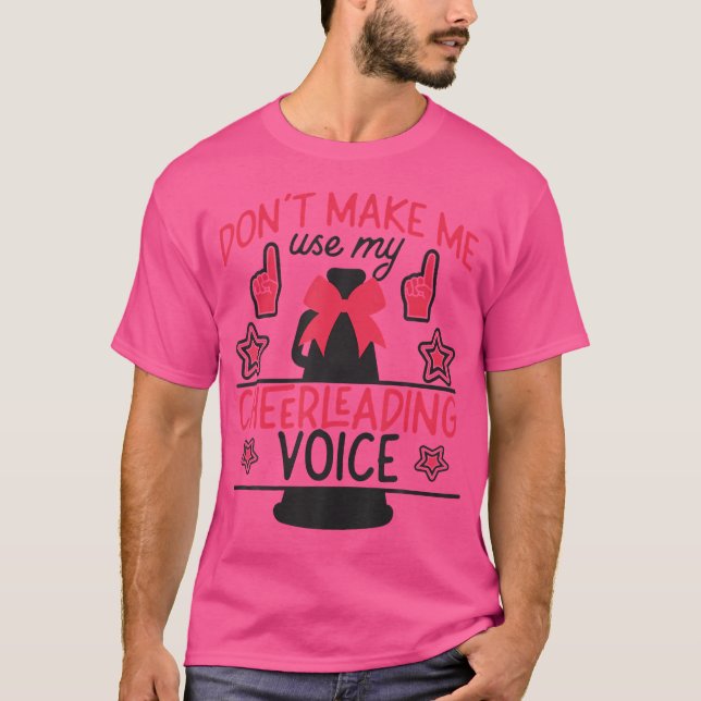 Cheer Cheerleading Coach Dont Make Me Use My Cheer T-Shirt (Vorderseite)