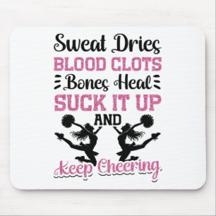 Cheer Cheerleading Schweiß trocknet Blutgerinnsel Mousepad