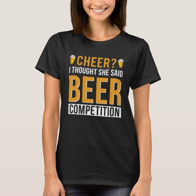 Cheer Dad Cheerleader I Thought She Said Beer Comp T-Shirt (Vorderseite)