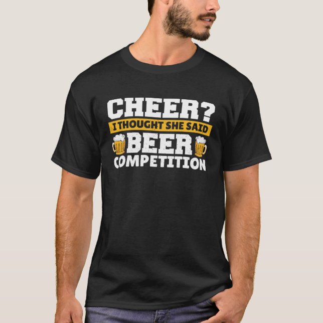 Cheer Dad I Thought She Said Beer Competition  1 T-Shirt (Vorderseite)