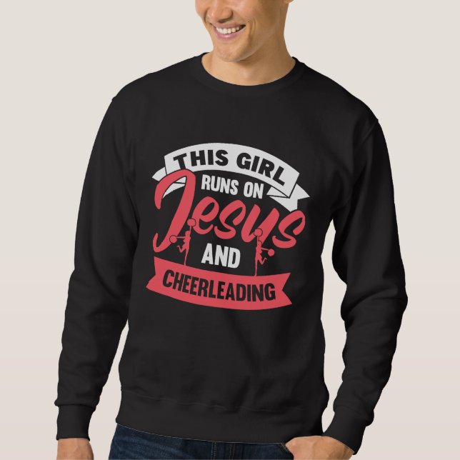 Cheer Girl This Girl Runs on Jesus and Cheerleadin Sweatshirt (Vorderseite)