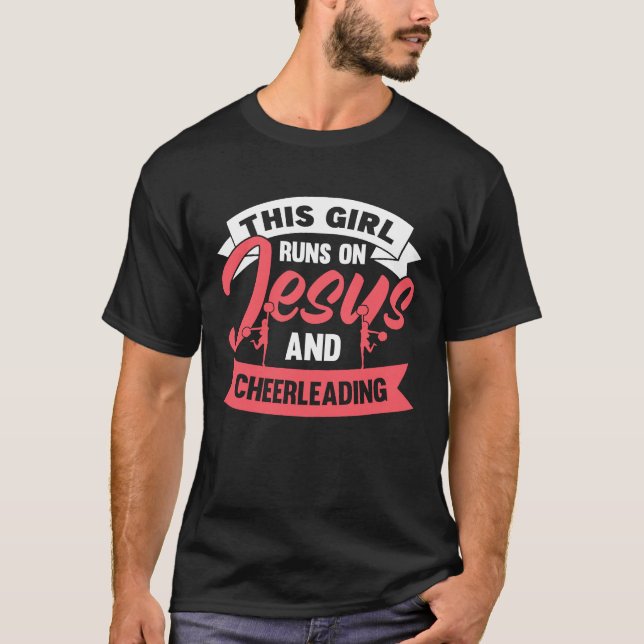 Cheer Girl This Girl Runs on Jesus and Cheerleadin T-Shirt (Vorderseite)