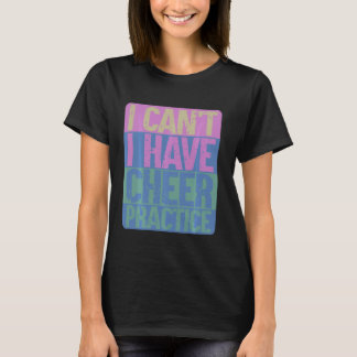 Cheer Practice Cheerleader Cheerleader Cheerleadin T-Shirt