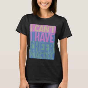 Cheer Practice Cheerleader Cheerleader Cheerleadin T-Shirt
