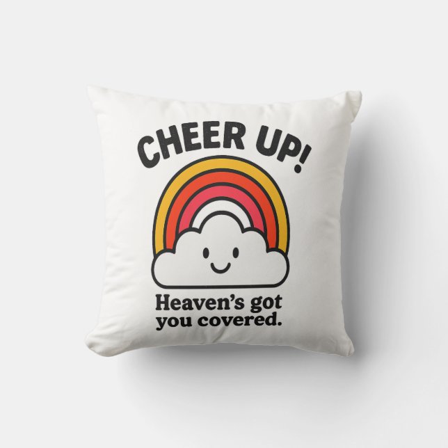 Cheer Up – Heaven’s Got You Covered Rainbow Faith  Kissen (Vorderseite)