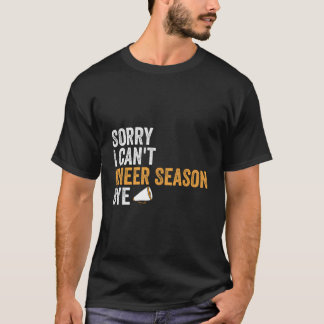 Cheer Vater Cheerleader Papa Sorry, ich kann sie n T-Shirt