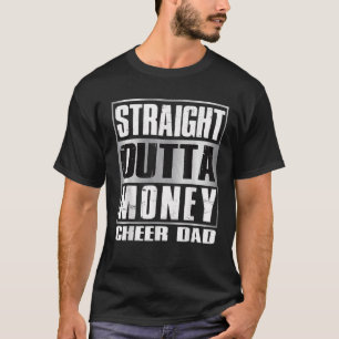Cheerlea Vater Straight Outta Geldgeschenk Tanz Ch T-Shirt