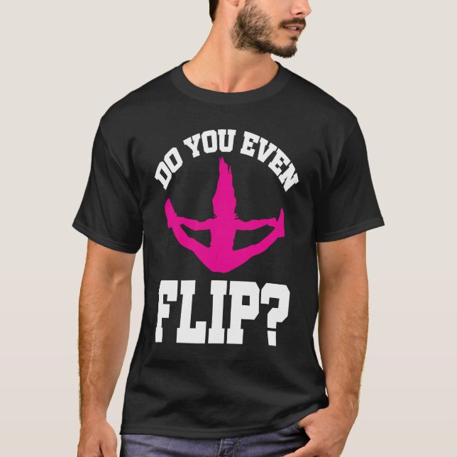 Cheerleader Cheerleading  Do you even Flip T-Shirt (Vorderseite)