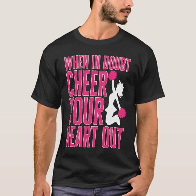Cheerleader Cheerleading When in Doubt Cheer your  T-Shirt (Vorderseite)