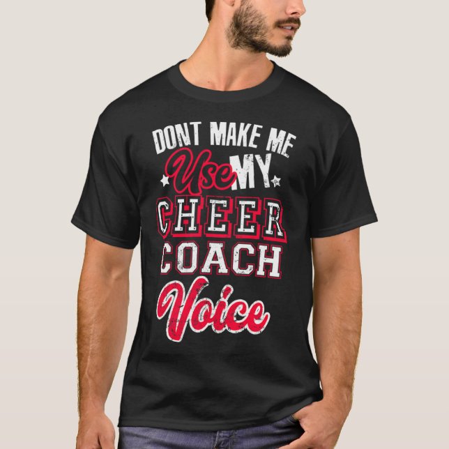 Cheerleader Coach lässt mich nicht meinen Cheer Co T-Shirt (Vorderseite)