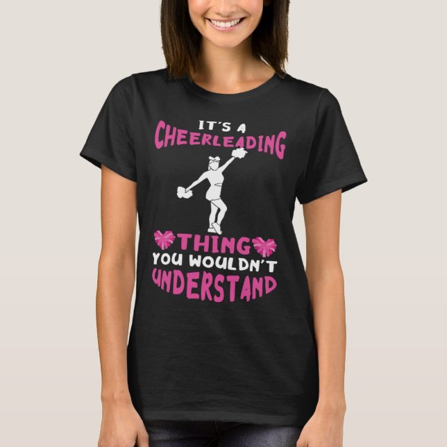 Cheerleader It s A Cheerleading Thing Cheer Girl P T-Shirt (Vorderseite)