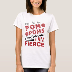 Cheerleader Lass den Pom Poms Fool You Fierce nich T-Shirt