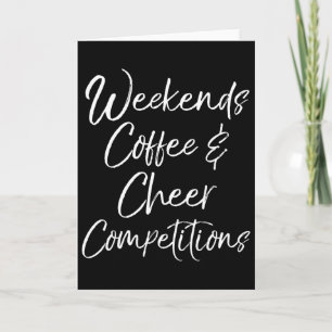 Cheerleader-Mutter-Geschenk-Wochenenden-Kaffee-und Karte
