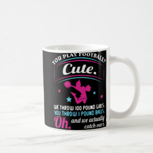 Cheerleader Quotes & s You Play Football That's C Kaffeetasse