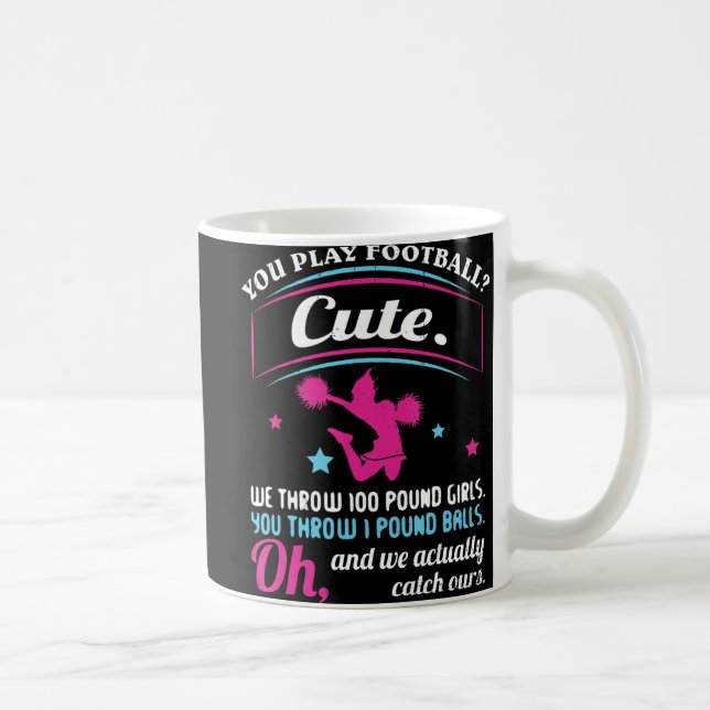 Cheerleader Quotes & s You Play Football That's C Kaffeetasse (Rechts)