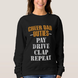 Cheerleader Vater Duties Pay Drive Clap Funny Chee Sweatshirt