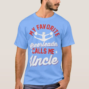 CheerleaderMeine Lieblings-Cheerleader nennt mich  T-Shirt