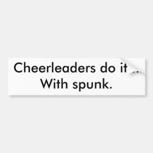 Cheerleadern tun es… mit Spunk. Autoaufkleber