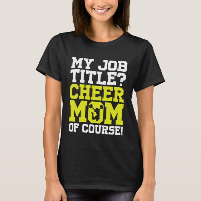 Cheerleading Cheerleader My Job Title Cheer Mom Of T-Shirt (Vorderseite)