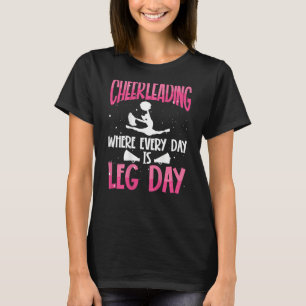 Cheerleading, wo jeder Tag ein Beintag ist Rücken T-Shirt