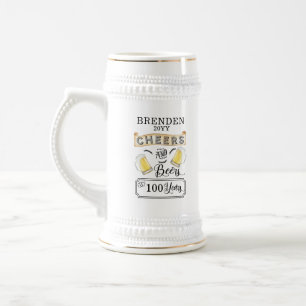 Cheers and Beers to 100 Years Birthday Beer Stein Bierglas