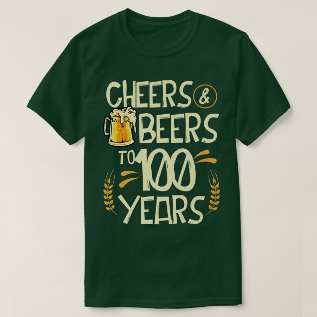 Cheers And Beers To 100 Years Old 100th Birthday D T-Shirt (Design vorne)