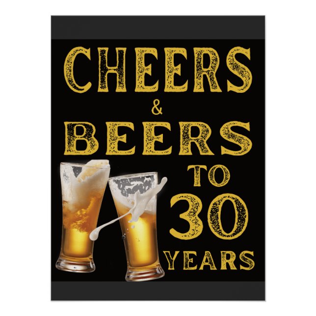 Cheers and Beers to 30 Years Funny Poster (Vorderseite)