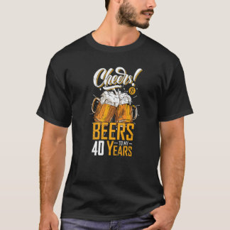 Cheers And Beers To 40 Years 40th Birthday Party T-Shirt