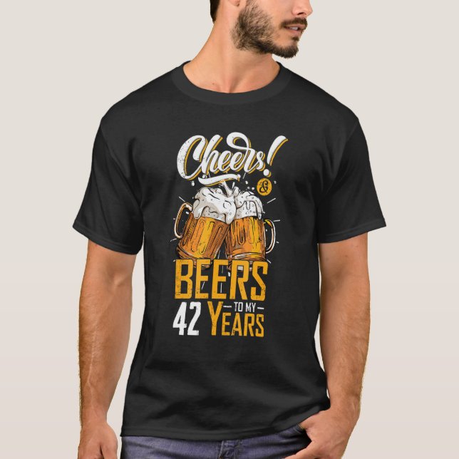 Cheers and Beers To 42 Years 42th Birthday Party T-Shirt (Vorderseite)