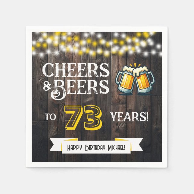 Cheers and Beers to 73 Years Rustic Birthday Party Serviette (Vorderseite)
