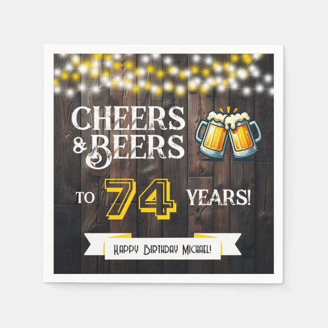 Cheers and Beers to 74 Years Rustic Birthday Party Serviette (Vorderseite)