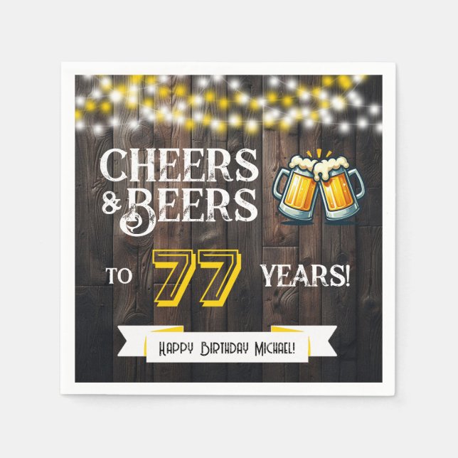 Cheers and Beers to 77 Years Rustic Birthday Party Serviette (Vorderseite)